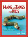 Cover image for Make and Takes for Kids